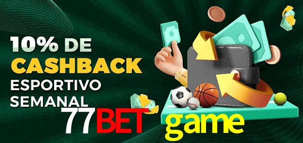 10% de bônus de cashback na 77bet game